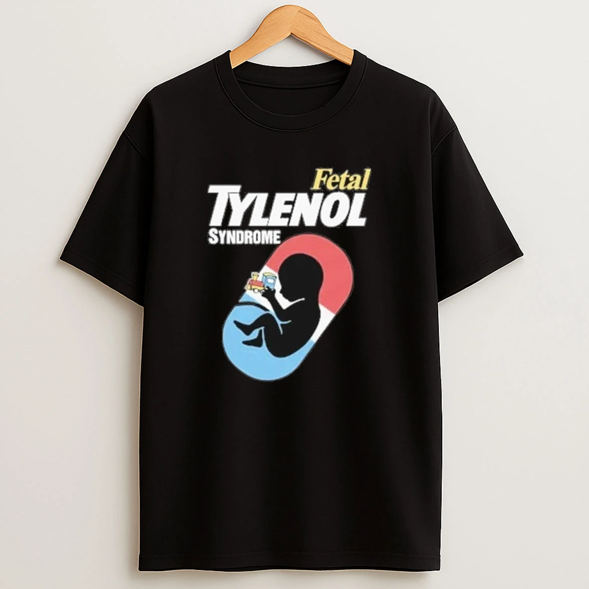 Tylenol Fetal Medicine Syndrome 2025 Shirts