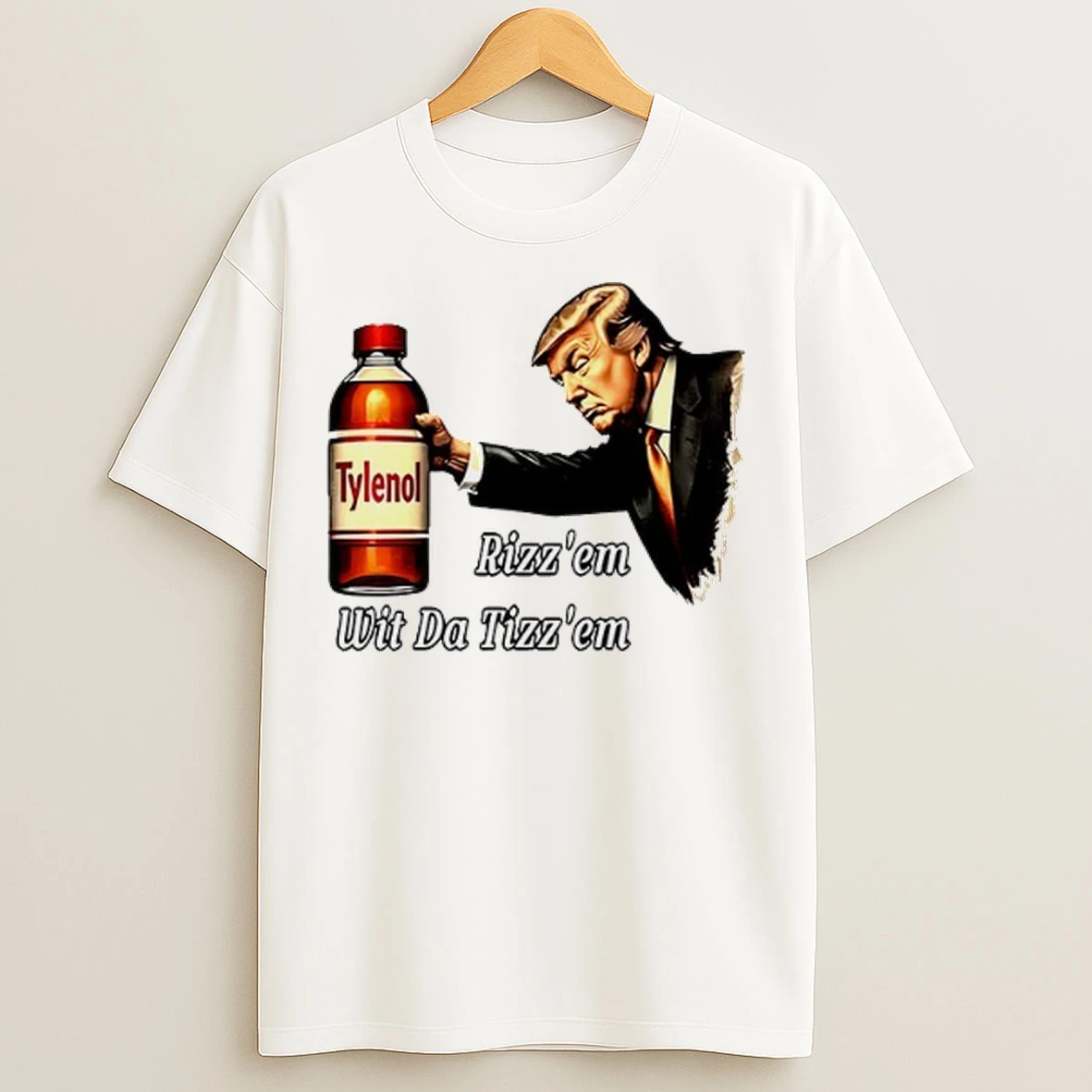 Tylenol Acetaminophen Baby Anti Trump Rizz Em Wit Da Rizz Em T Shirts