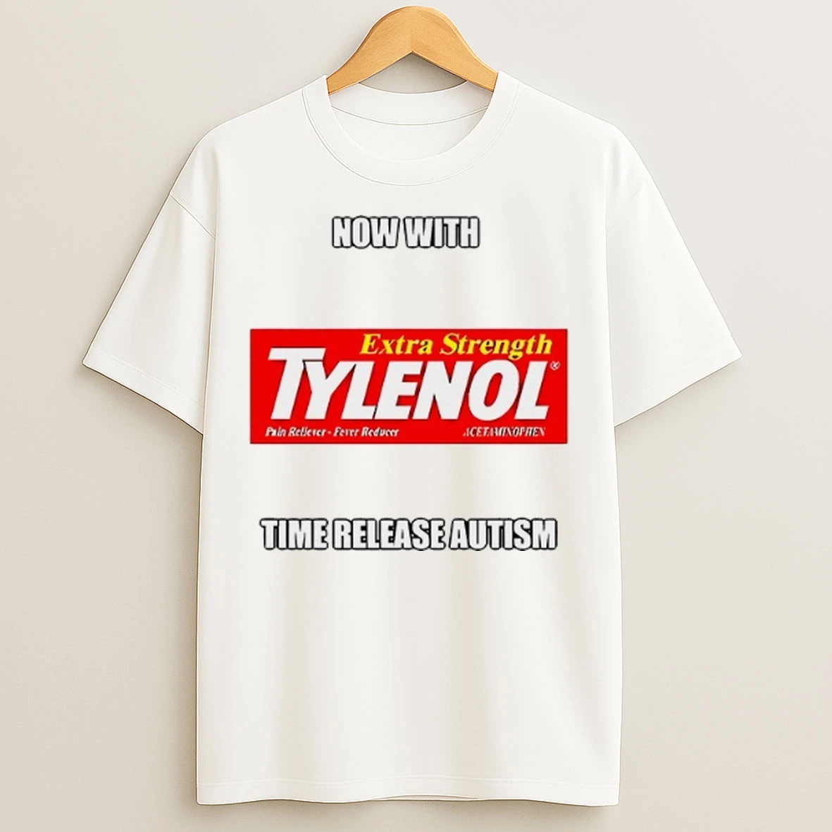 Tylenol Medicine Extra Strength Now With Time Release Autism T Shirts