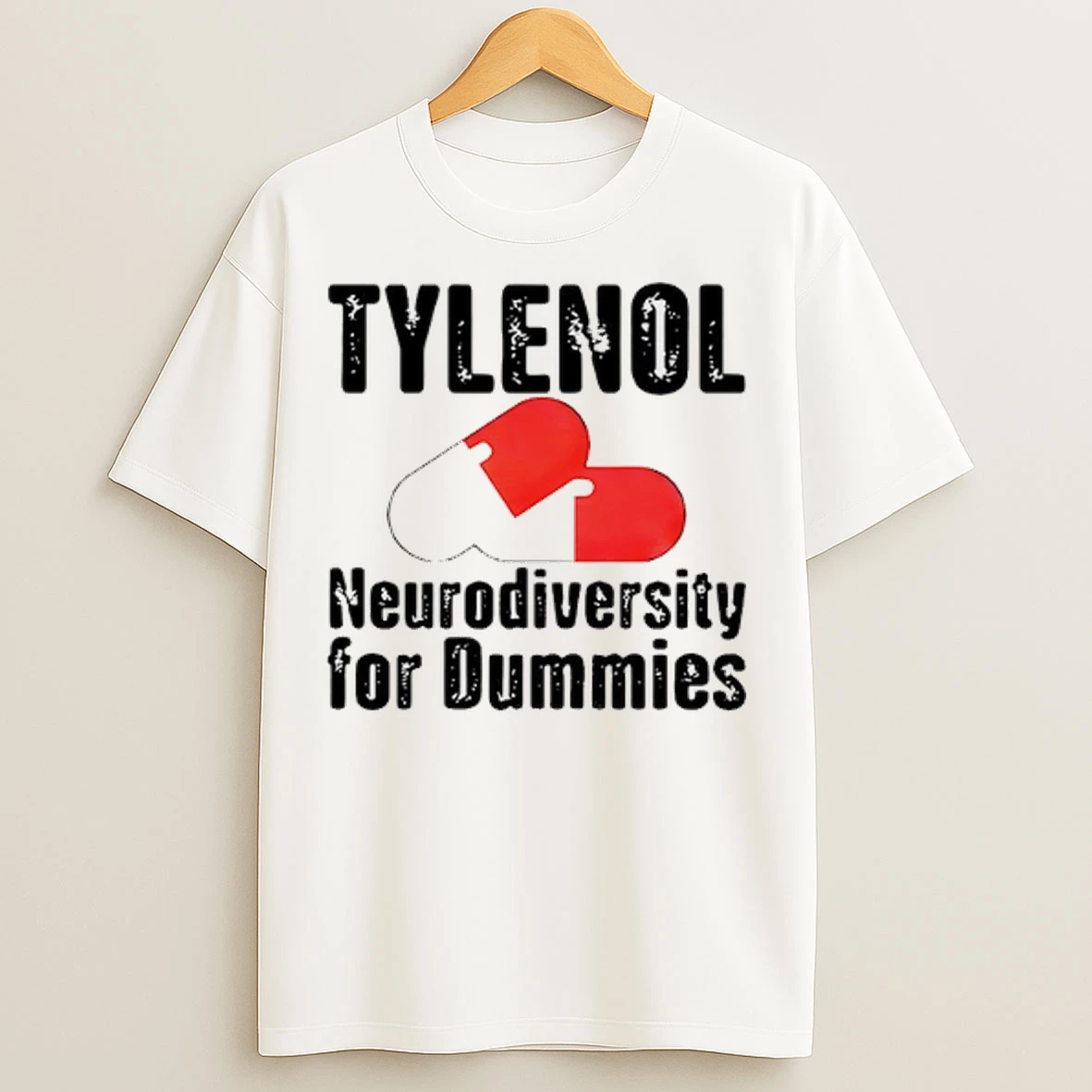 Tylenol Medicine Neurodiversity For Dummies T Shirts