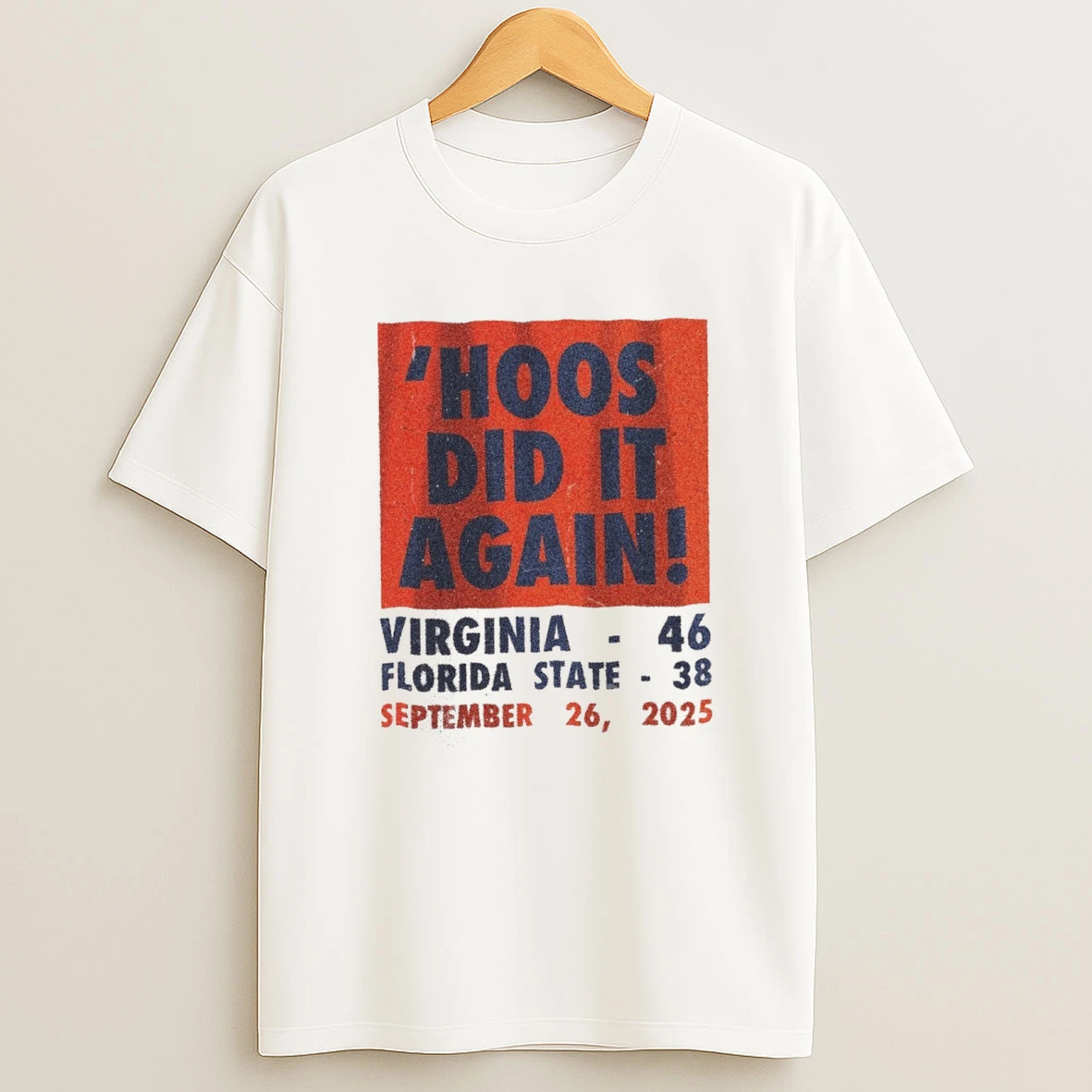 Virginia Cavaliers Defeated Florida State 46 38 Hoos Did It Again September 26 2025 Shirts