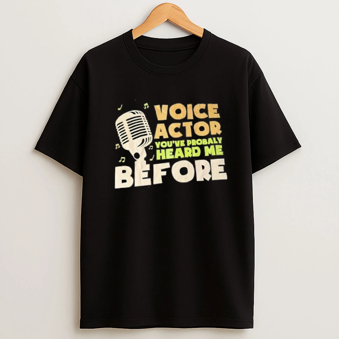 Voice Actor Youve Probably Heard Me Before Shirts