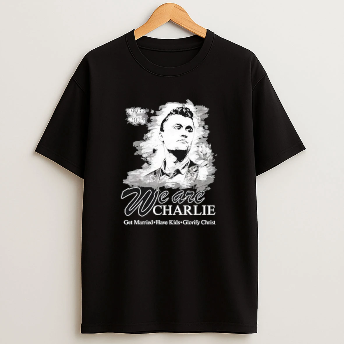 We Are Charlie Commemorative Get Married Have Kids Glorify Christ Shirts