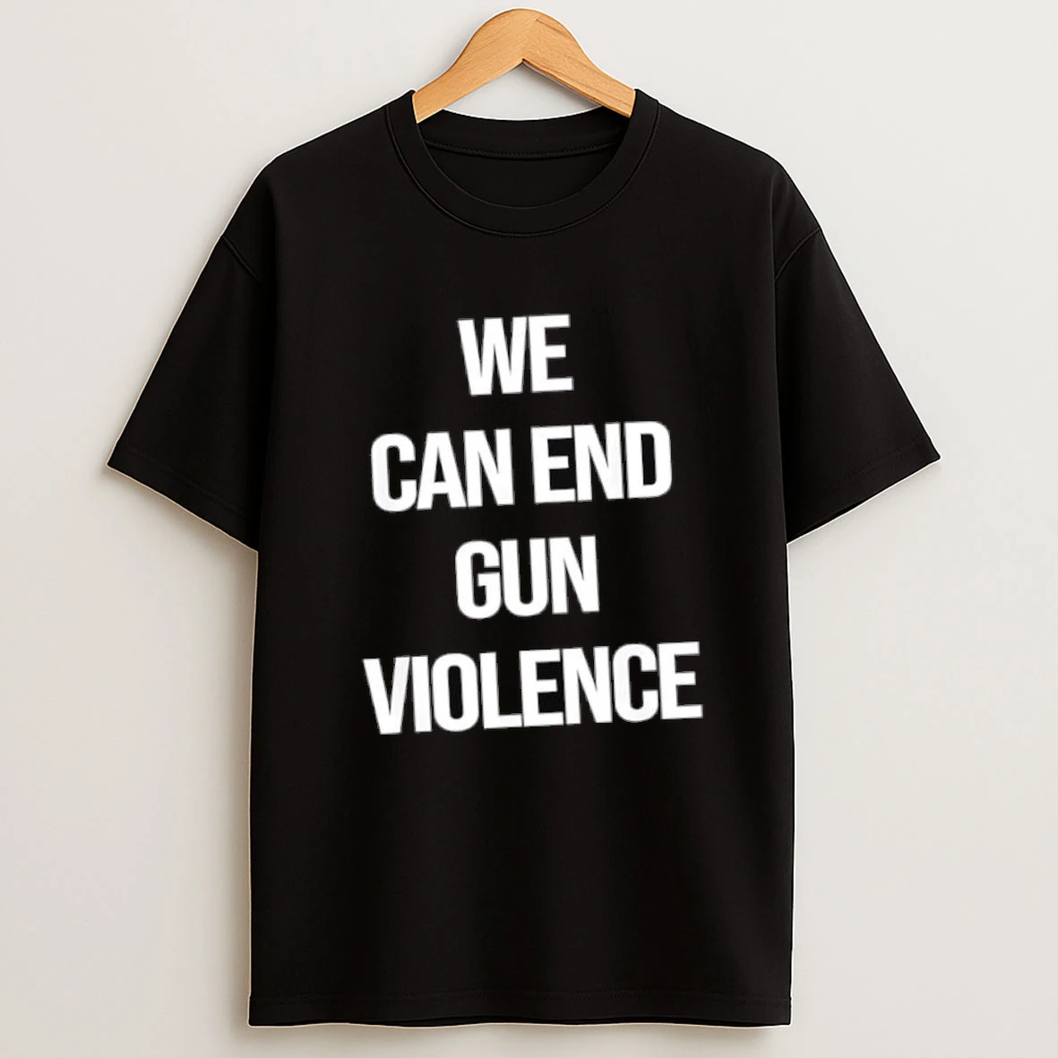We Can End Gun Violence Shirts