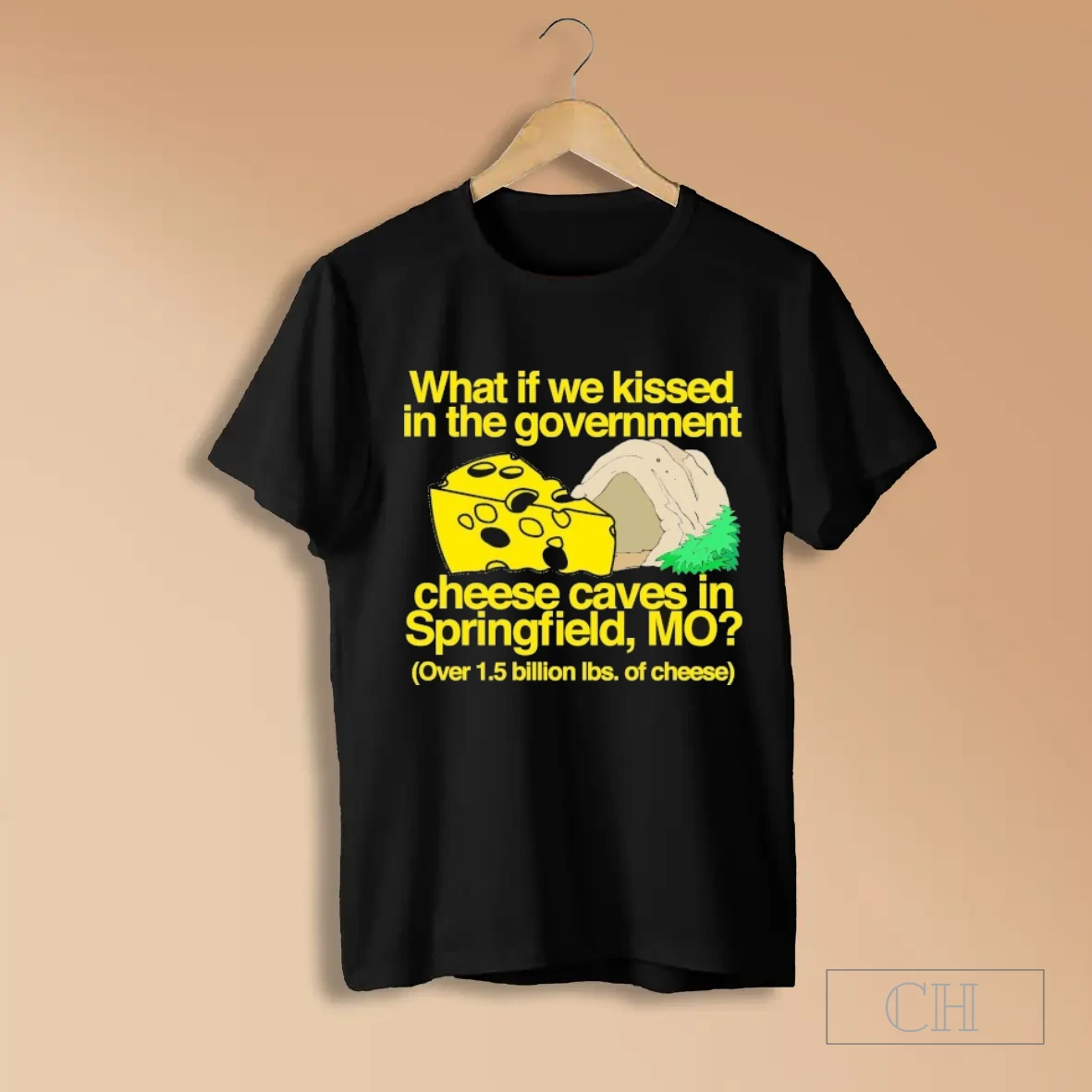 What If We Kissed In The Government Cheese Caves In Springfield Mo Over 1 5 Billion Ibs Of Cheese T Shirts