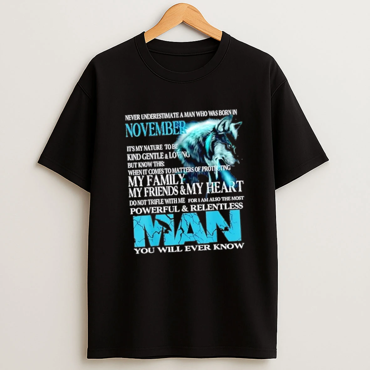 Wolf Never Underestimate A Man Who Was Born In November Shirts