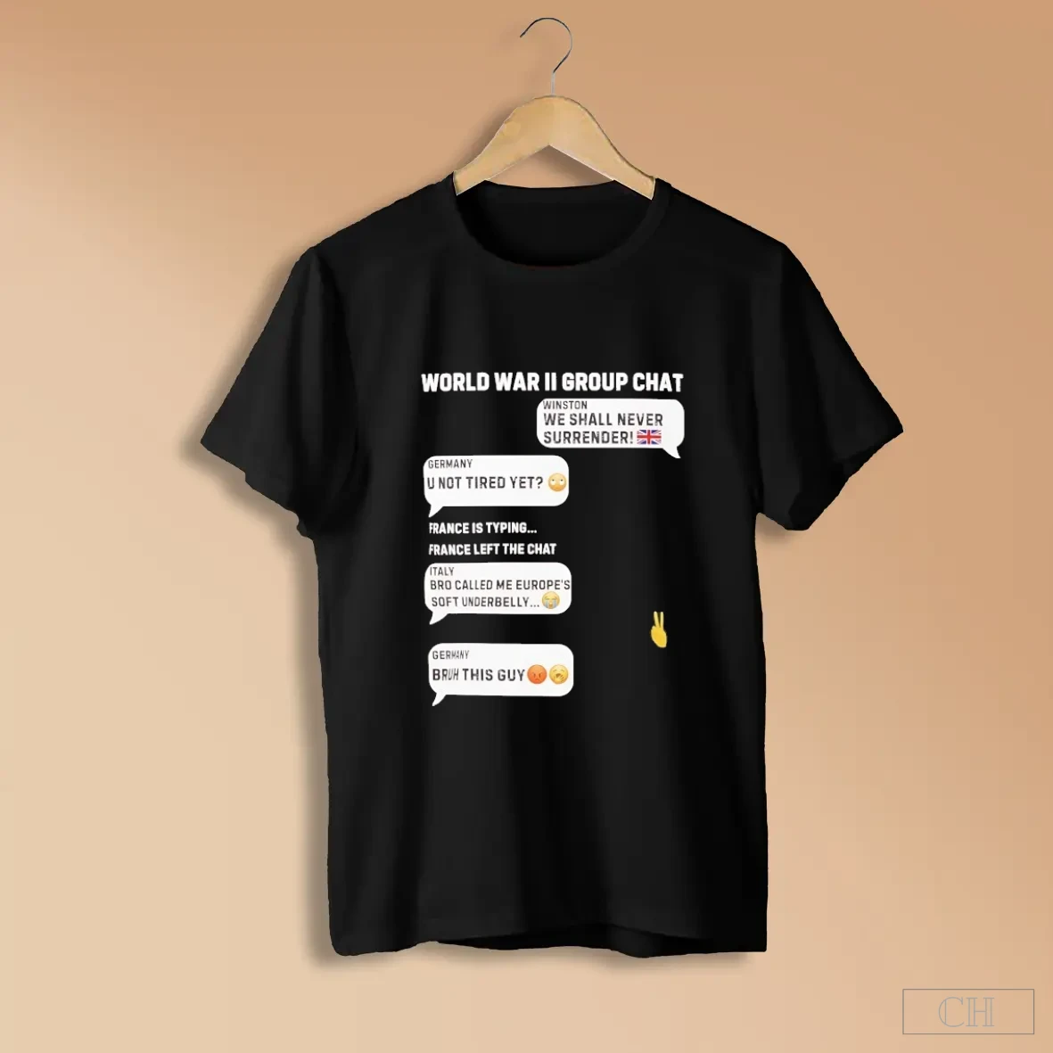World War Ii Group Chat Winston Germany Italy French Left The Chat Shirts
