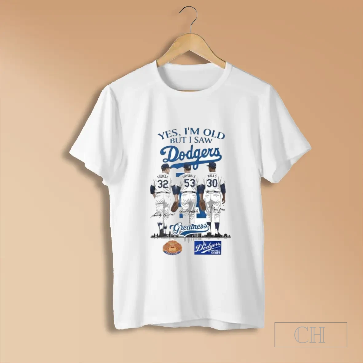 Yes Im Old But I Saw Los Angeles Dodgers Dodgers Sandy Koufax Don Drysdale Maury Wills Greatness Signatures T Shirt