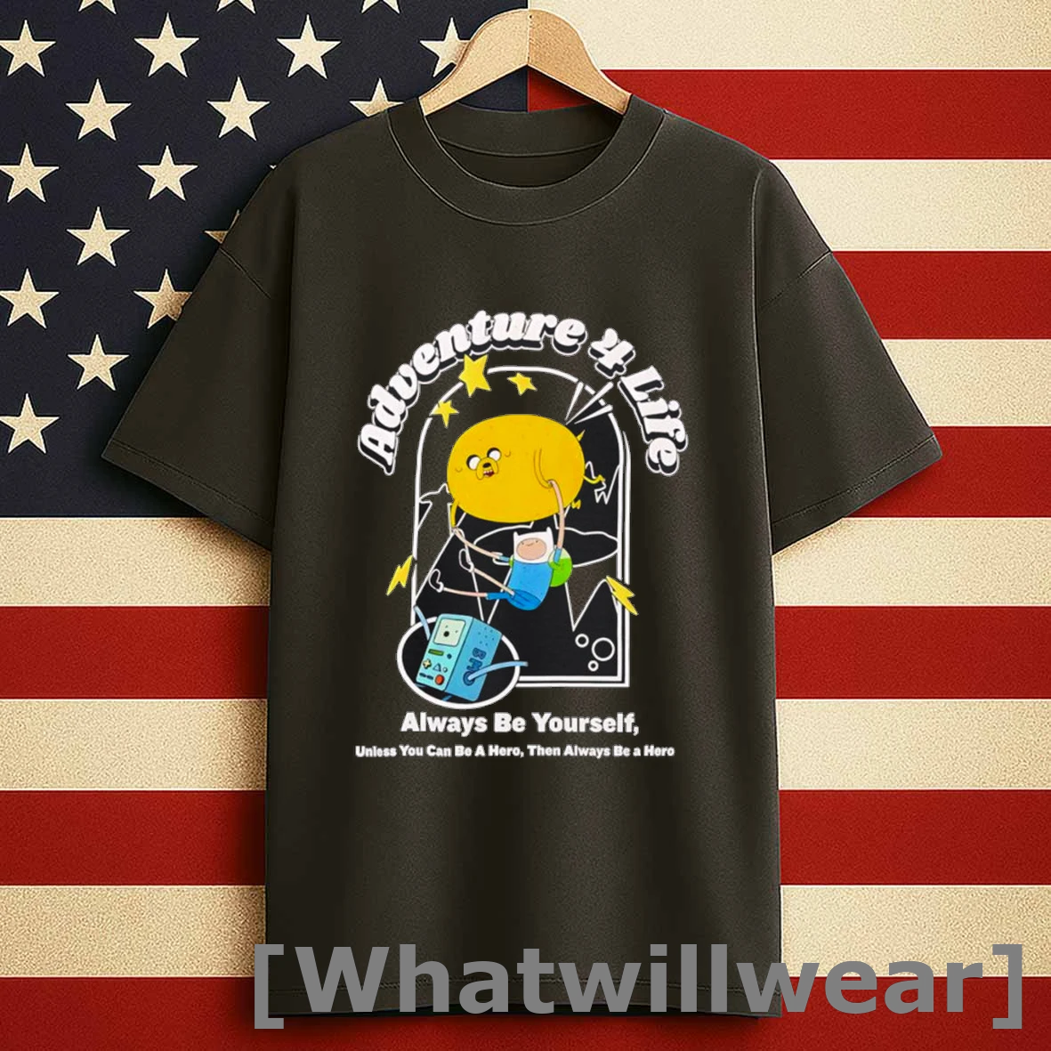 Adventure Time Adventure 4 Life Always Be Yourself Shirts