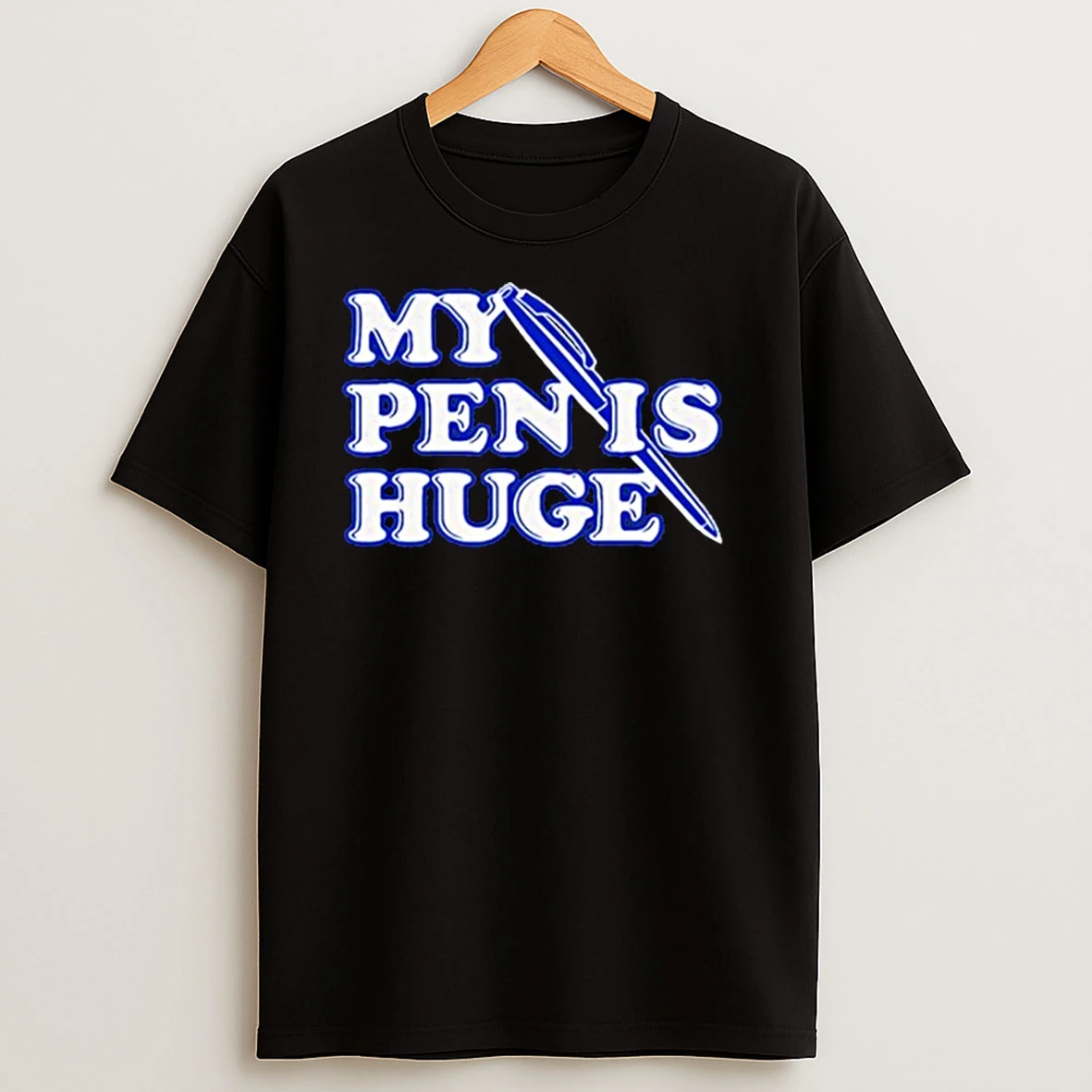 Alex My Pen Is Huge Shirts