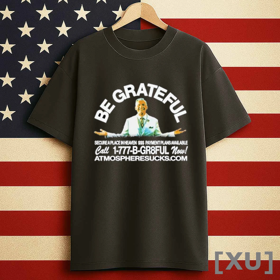 Be Grateful Secure A Place In Heaven Payment Plans Available Atmosphere 2025 Shirts