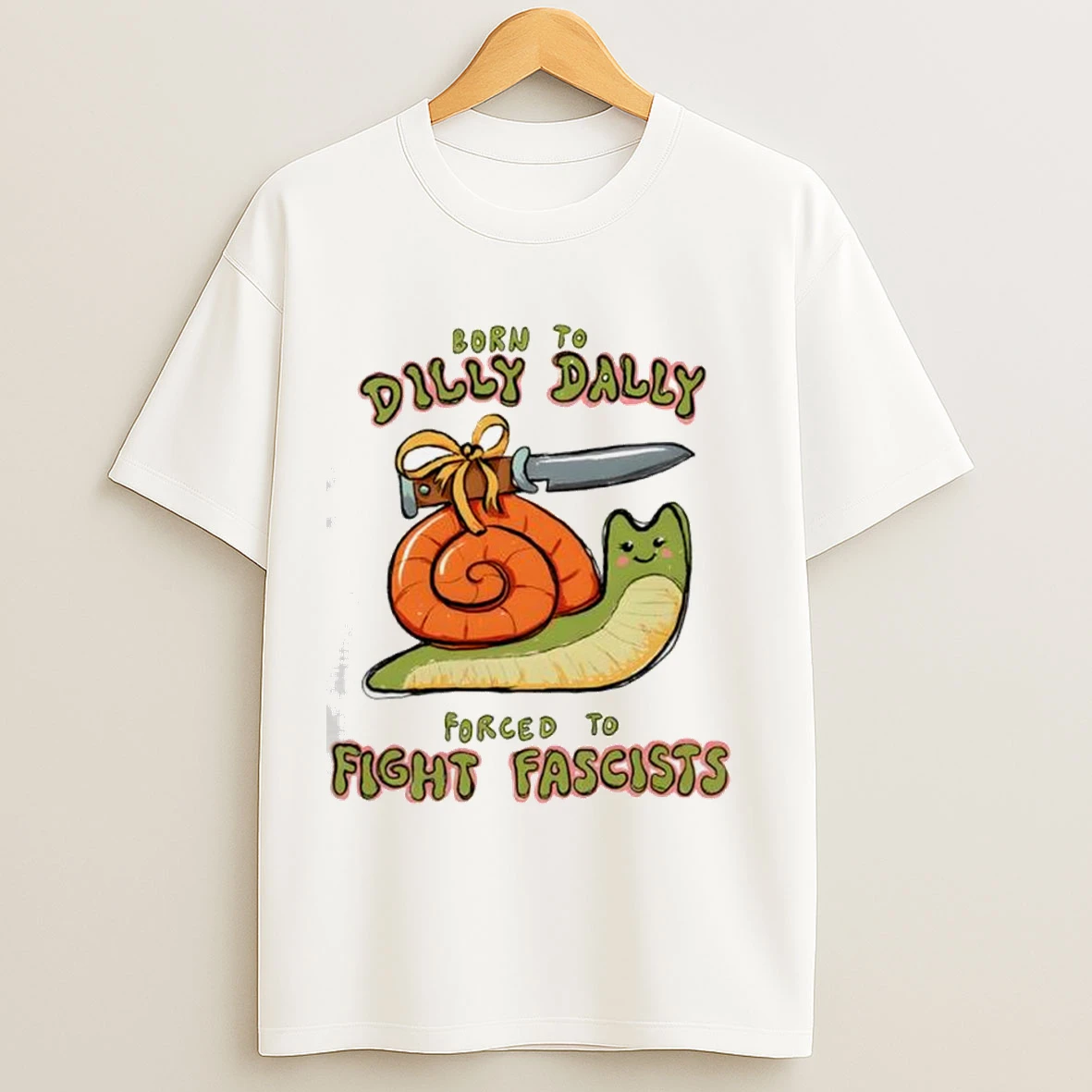 Born To Dilly Dally Forced To Fight Fascists Shirts