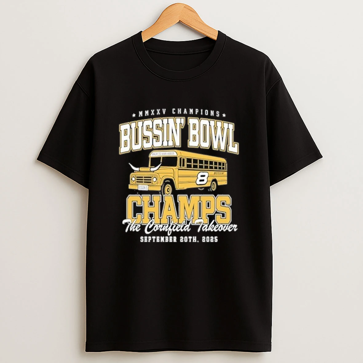 Bussin Bowl Champion The Cornfield Takeover September 20th 2025 Shirts