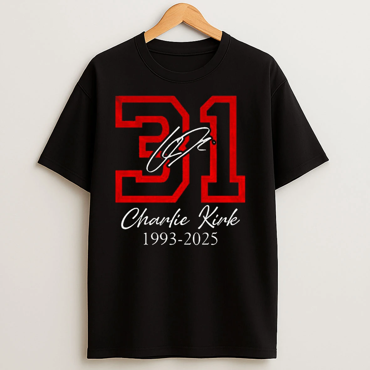 Charlie Kirk 31 Rest In Peace 1993 2025 Classic Shirts