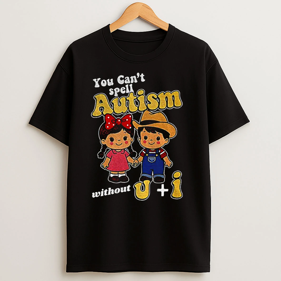 Children You Cant Spell Autism Without U I Classic Shirts