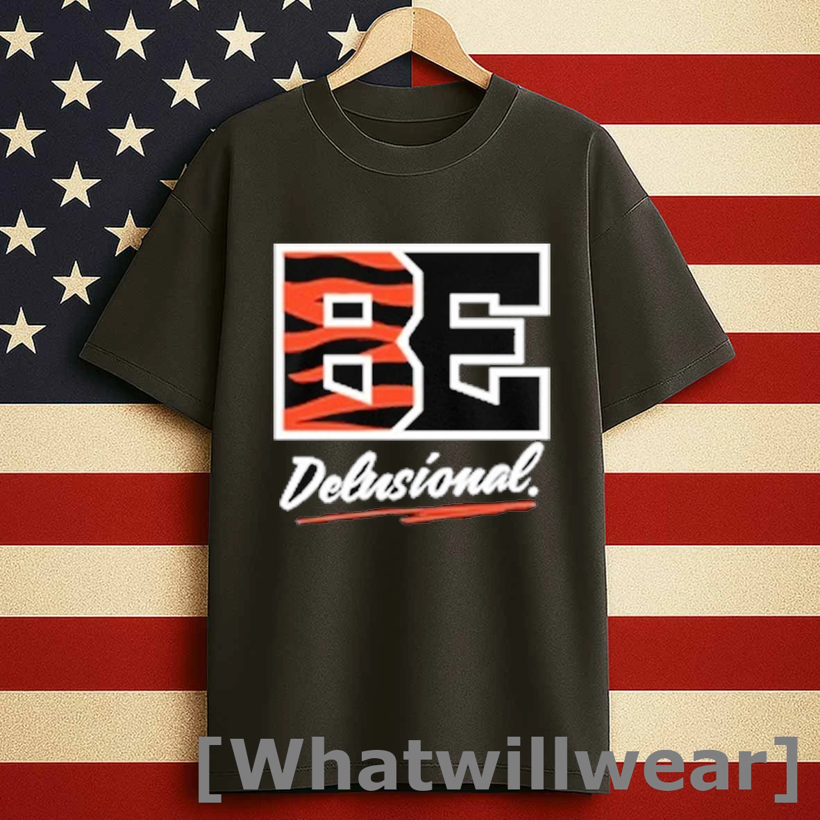 Cincinnati Bengals Be Delusional Shirts