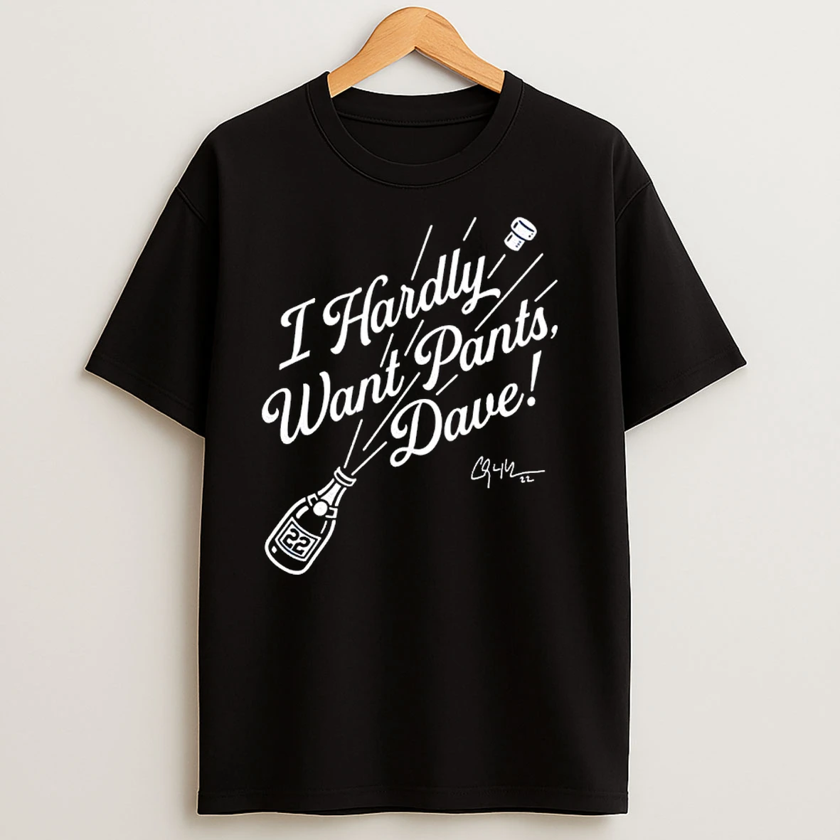 Clayton Kershaw Los Angeles Dodgers I Hardly Want Pants Dave Classic Shirts