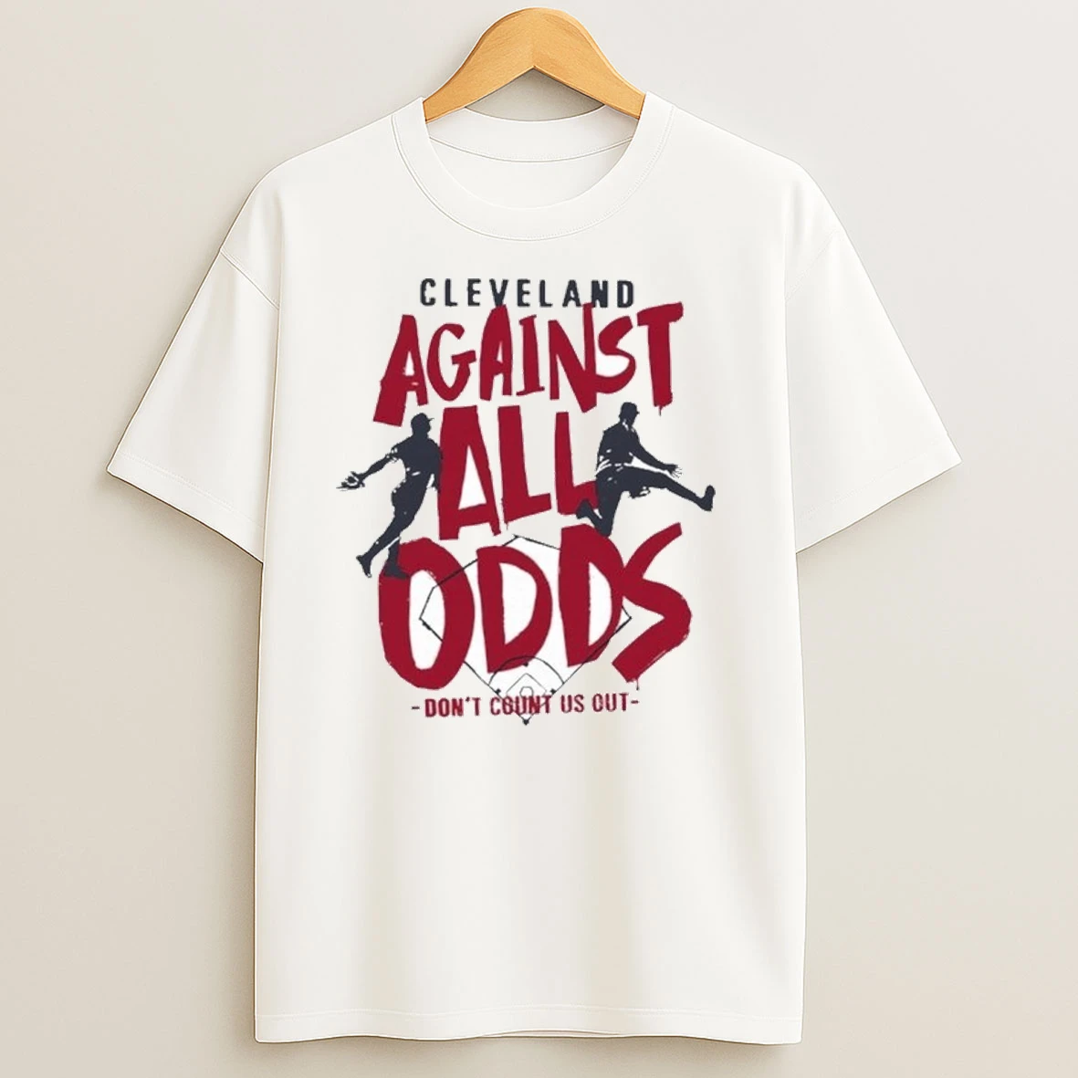 Cleveland Against All Odds Dont Count Us Out Cleveland Guardians Baseball Shirts