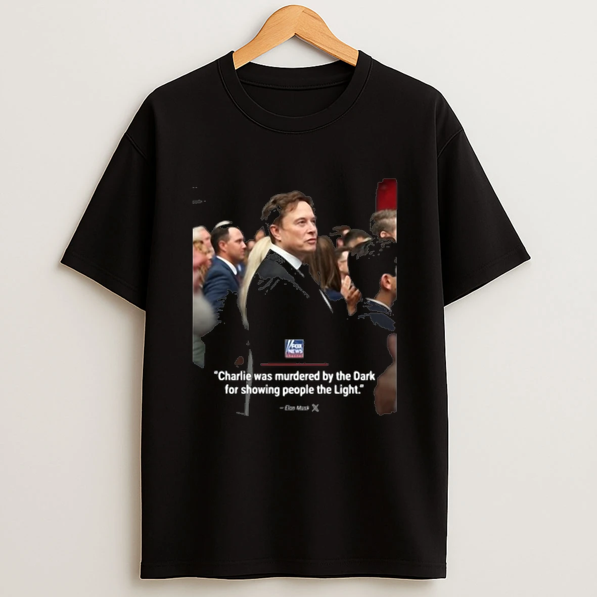 Elon Musk Charlie Was Murdered By The Dark For Showing People The Light Shirts