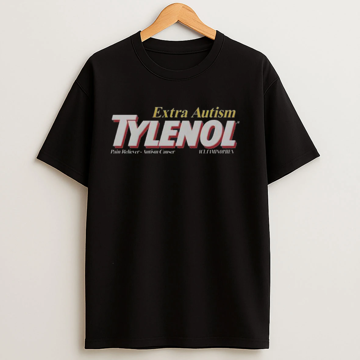 Extra Autism Medicine Tylenol Shirts