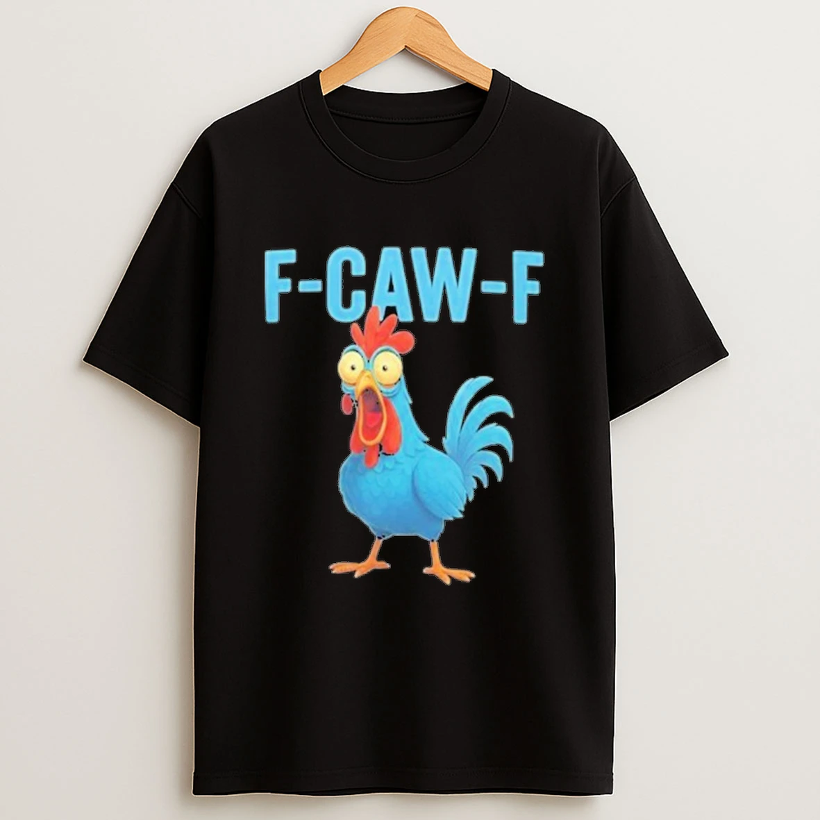 F Caw F Blue Chicken Shirts