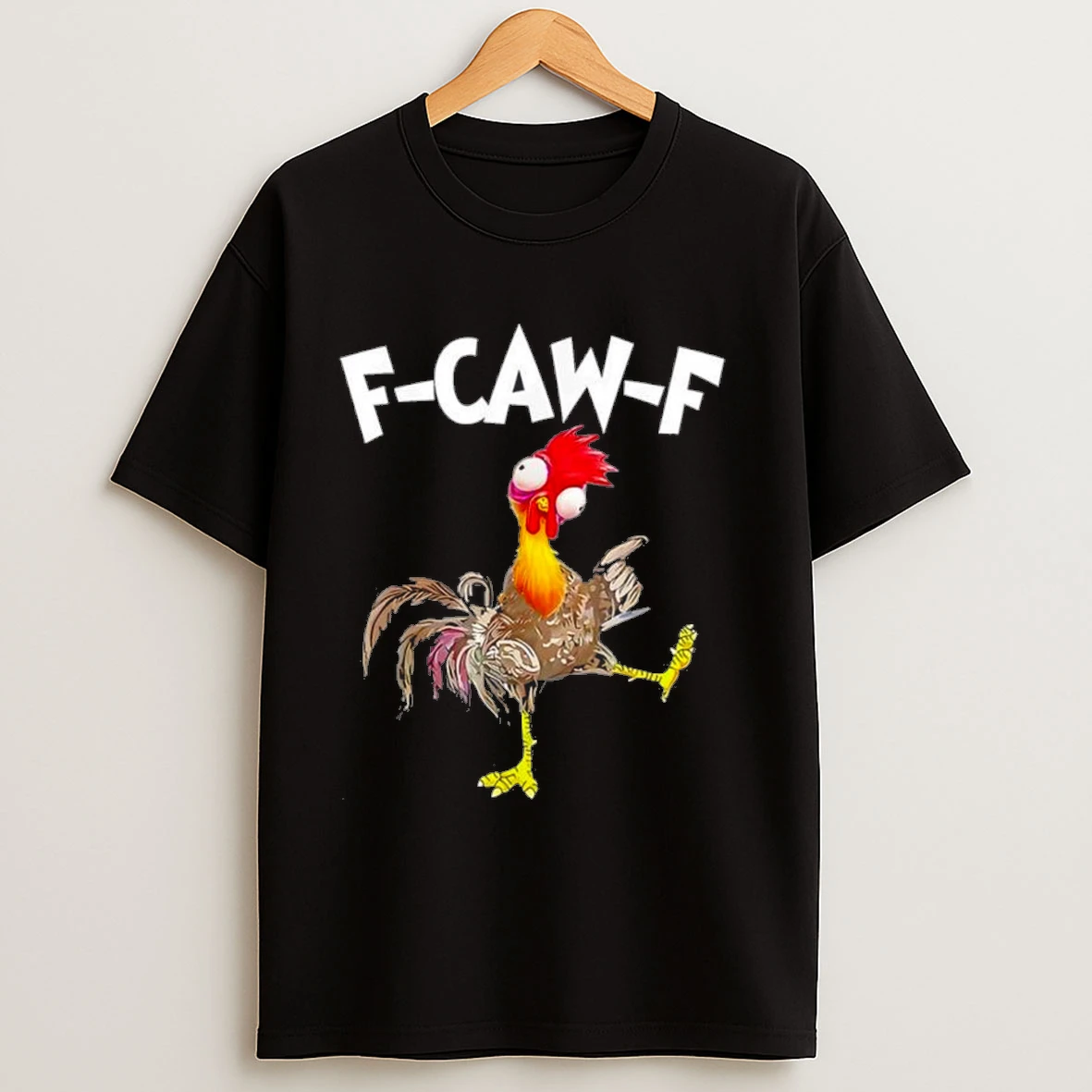 F Caw F Chicken Fcawf Chicken Funny Shirts