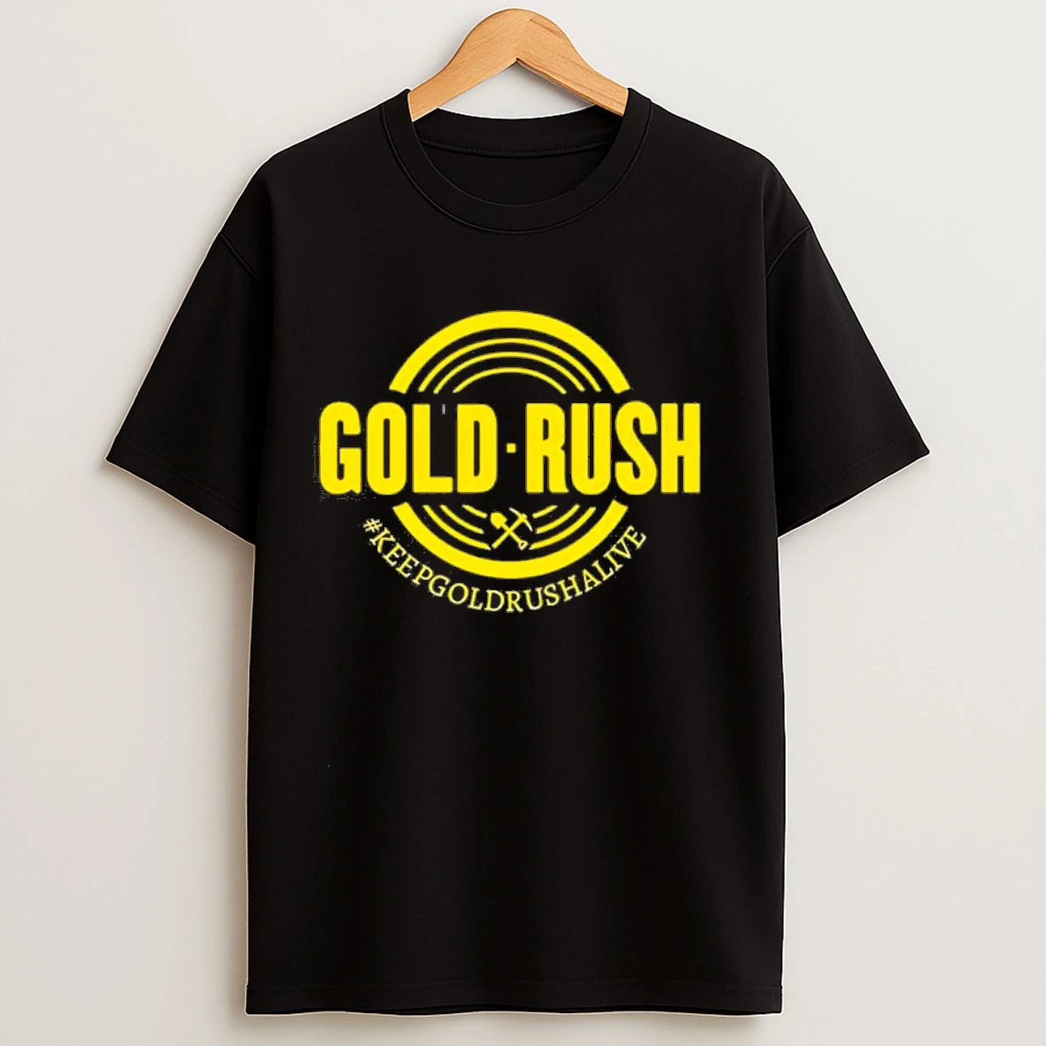 Gold Rush Keepgoldrushalive Discovery Channel Show Shirts