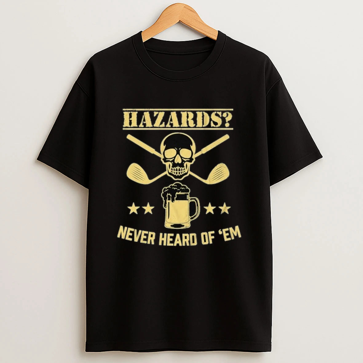 Golf Hazards Never Heard Of Em Skull Shirts