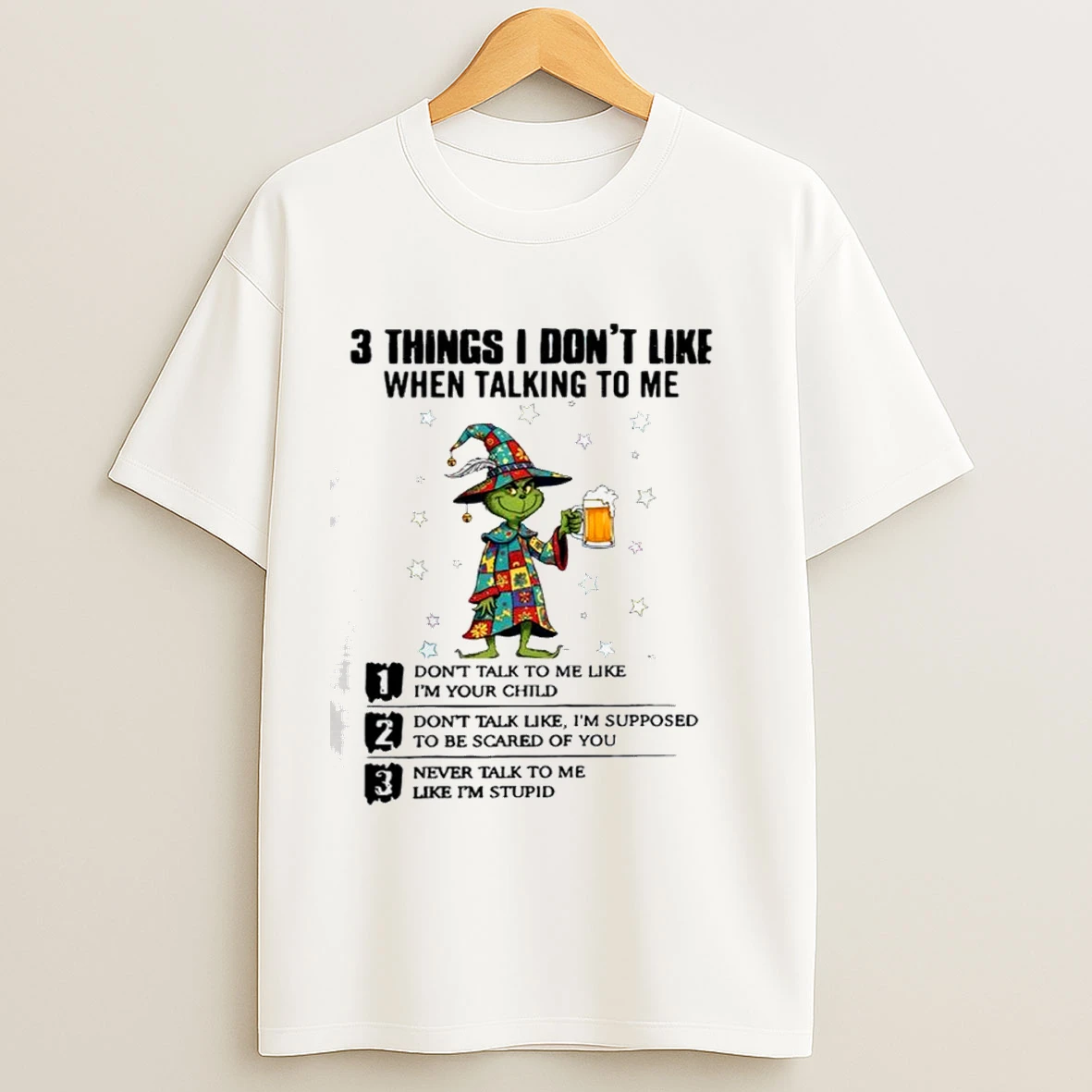 Grinch 3 Things I Dont Like When Talking To Me Shirts