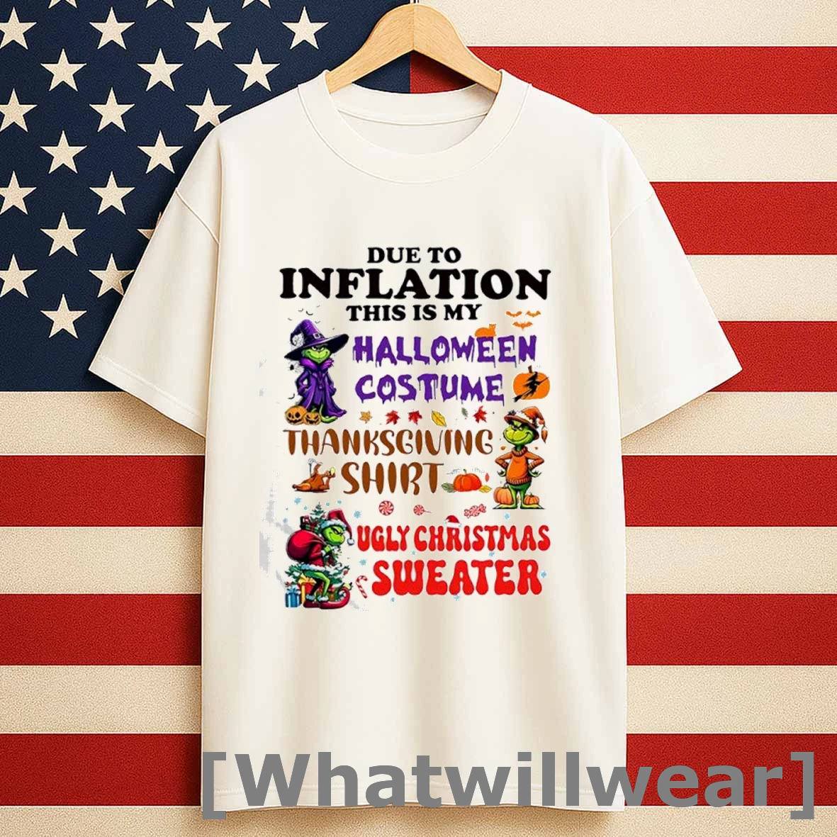 Grinch Due To Inflation This Is My Halloween Costume Thanksgiving Ugly Christmas Shirts