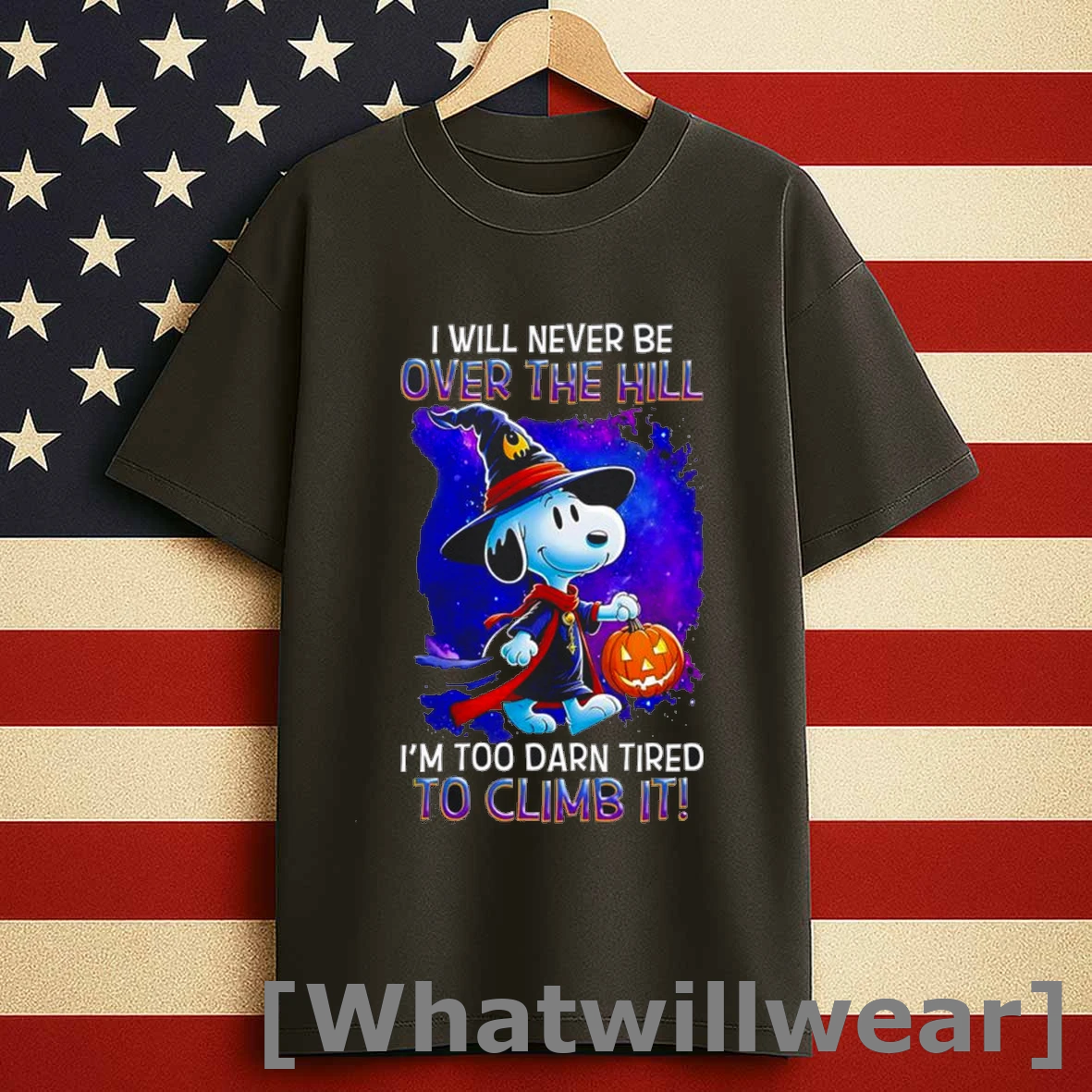 Halloween Snoopy Witch I Will Never Be Over The Hill Im Too Darn Tired To Climb It Shirts