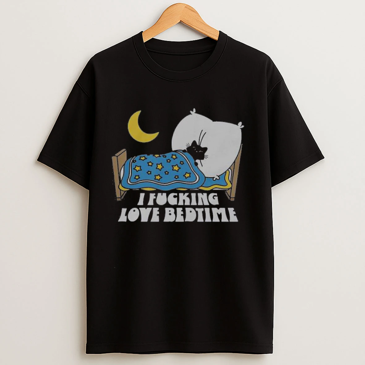I Fucking Love Bedtime Shirts