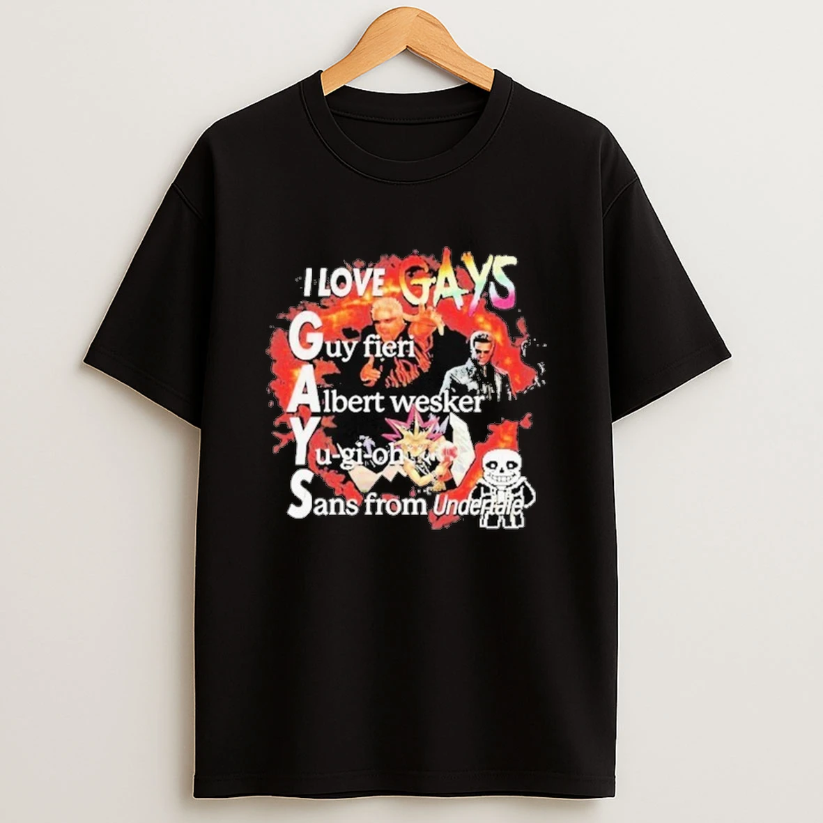 I Love Gays Guy Fieri Albert Wesker Yugioh Sans From Undertale Shirts