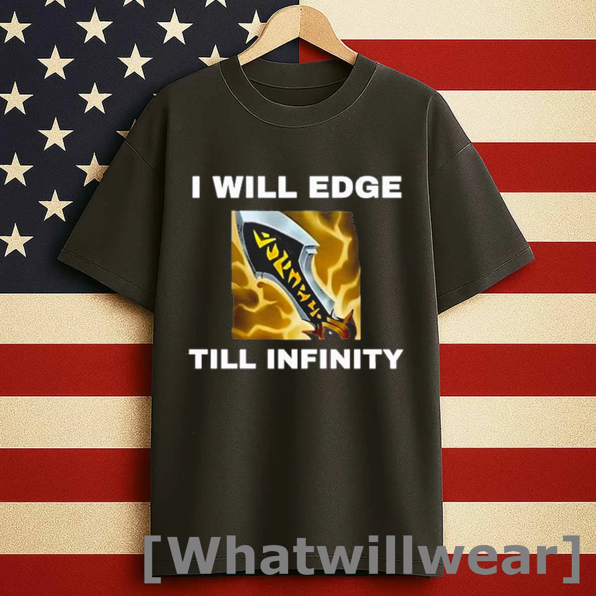 I Will Edge Till Infinity Shirts