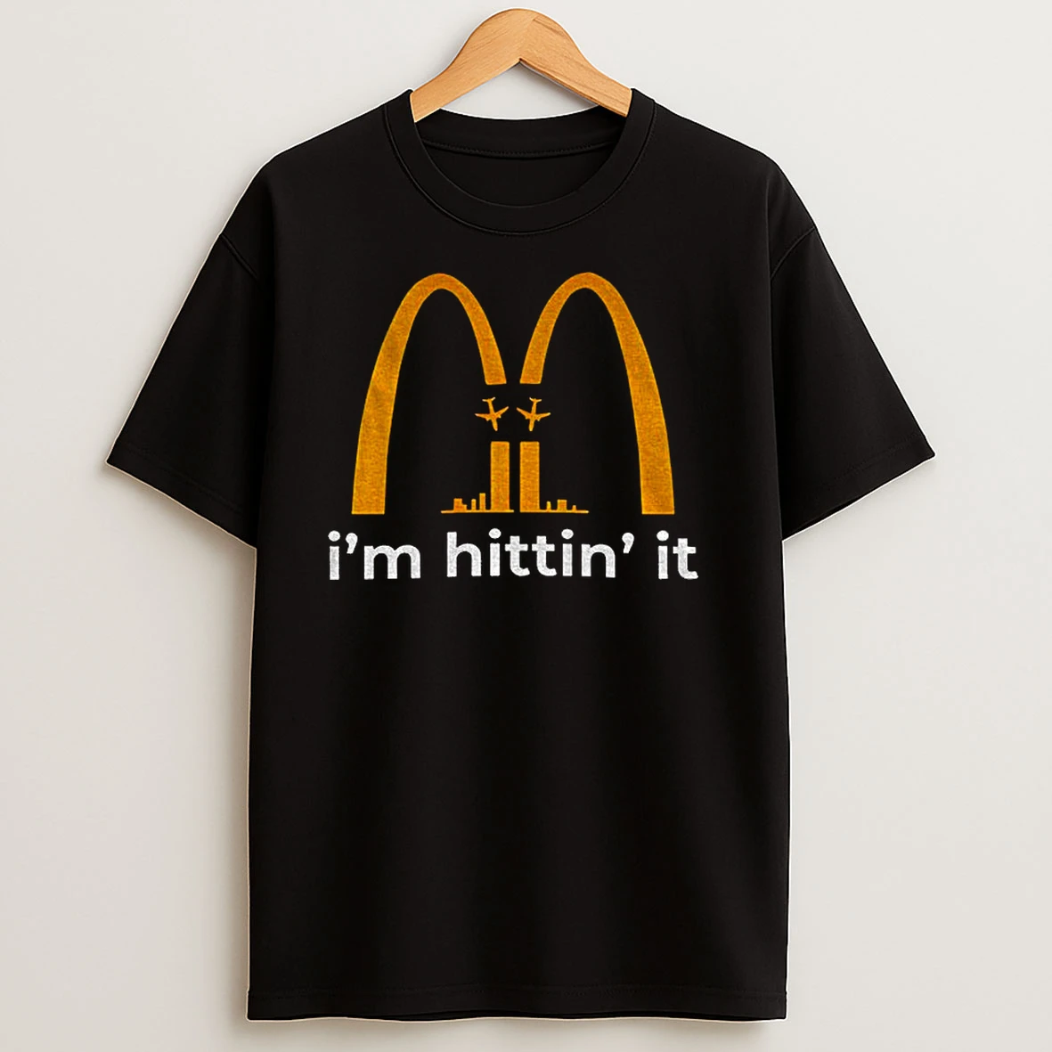 Im Hittin It Mcdonald 9 11 Classic Shirts