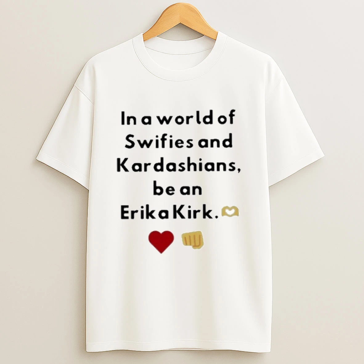 In A World Of Swifies And Kardashians Be An Erika Kirk Shirts