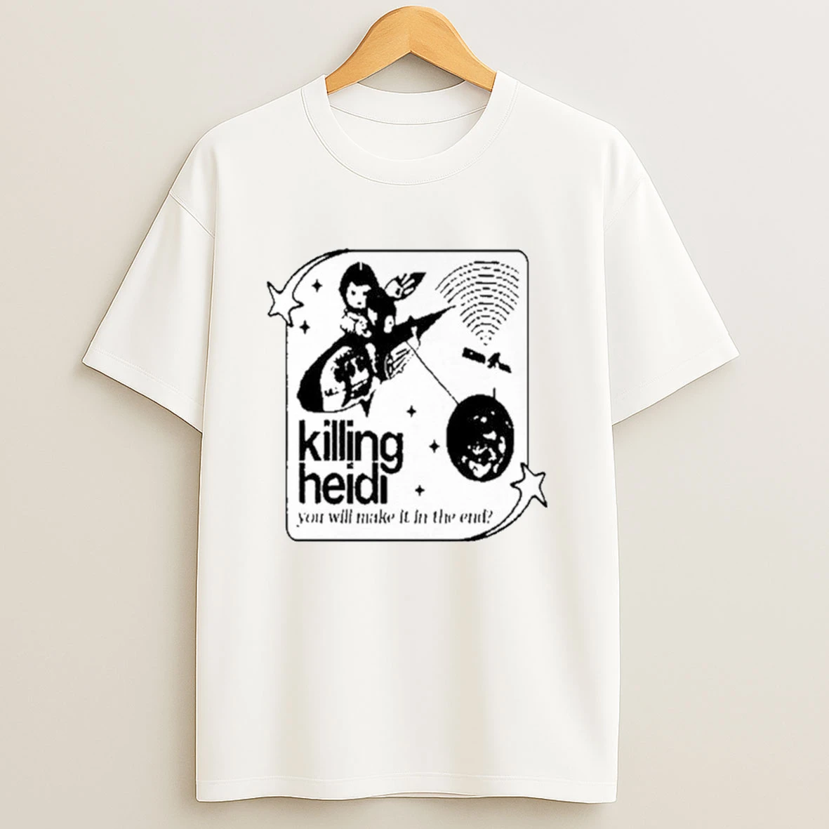 Killing Heidi Shirts You Will Make It In The End 2025 Shirts