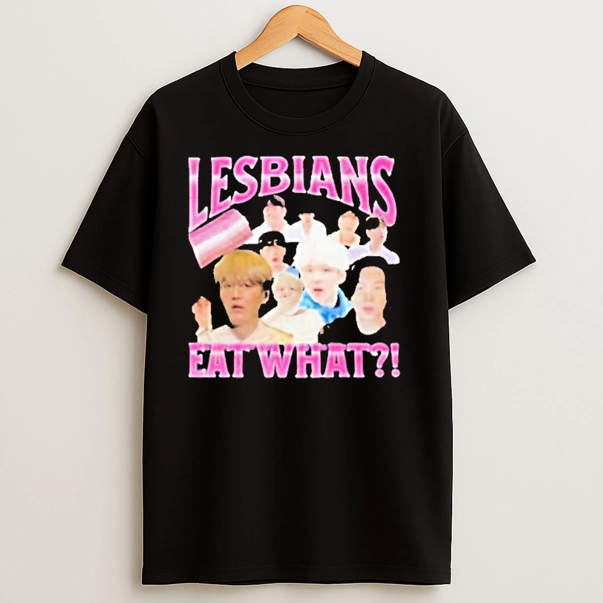 Lesbians Eat What Suga Shirts