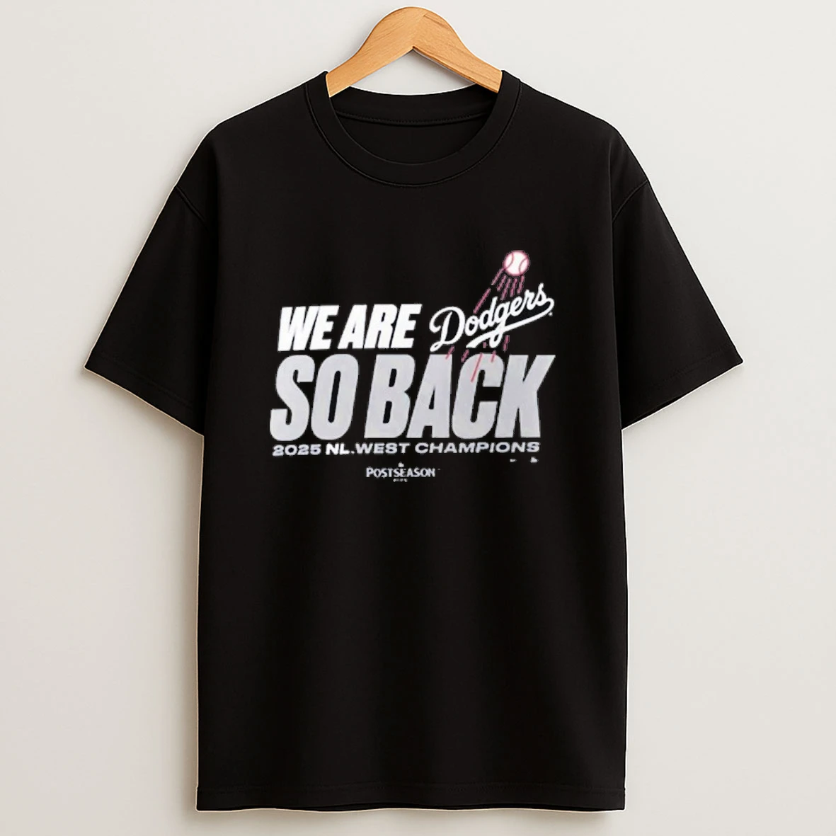 Los Angeles Dodgers 2025 Nl West Division Champions We Are So Back Shirts