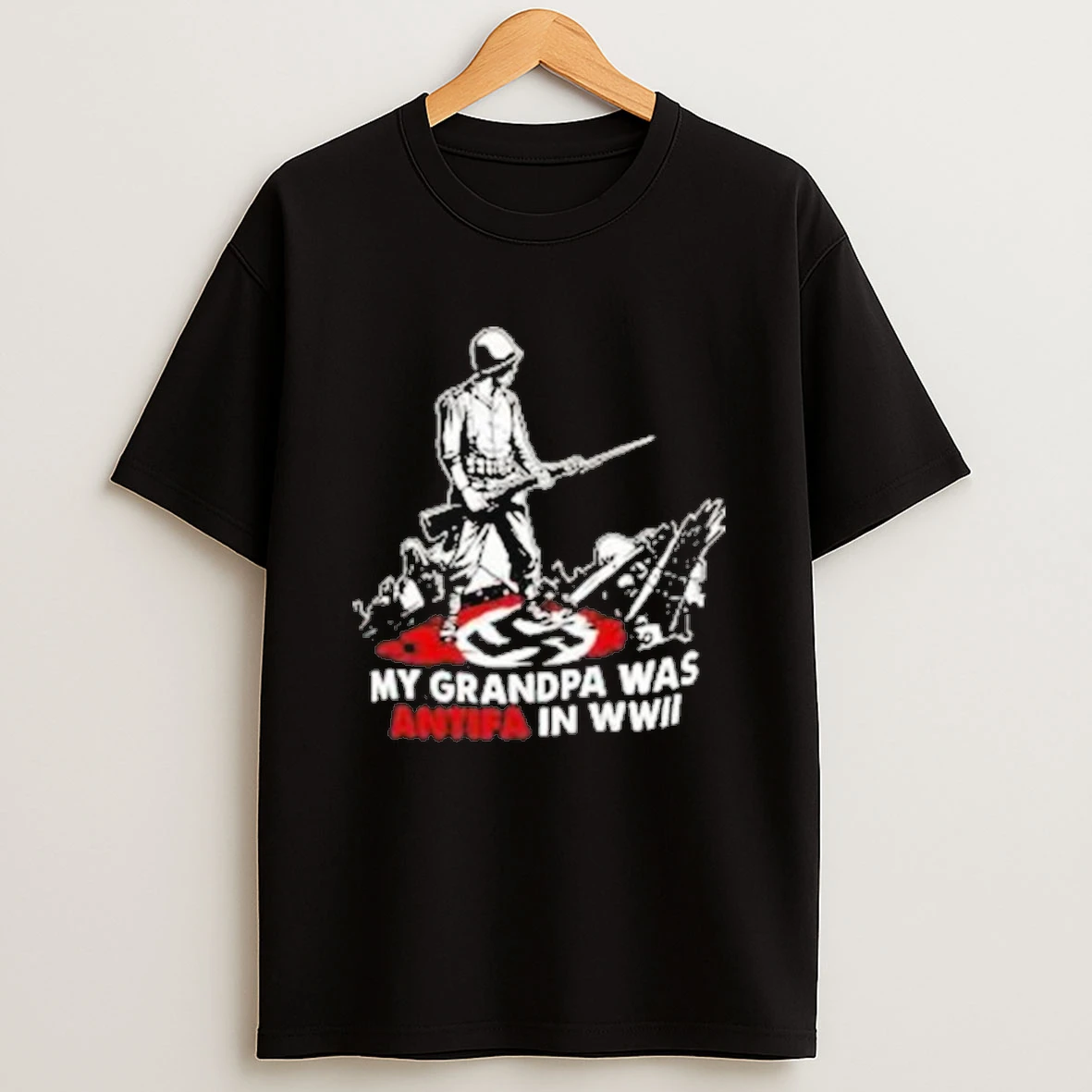 My Grandpa Was Antifa In Wwii Shirts