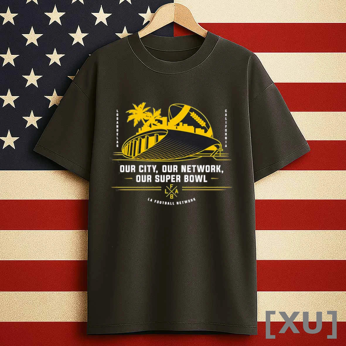 Our City Our Network Our Super Bowl La Football Network Shirts