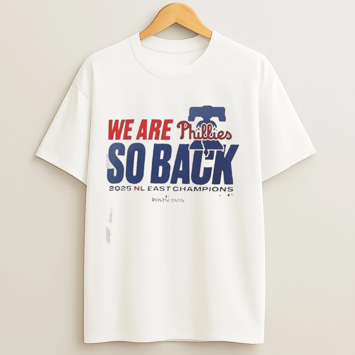 Philadelphia Phillies We Are So Back 2025 Nl East Division Champions Shirts