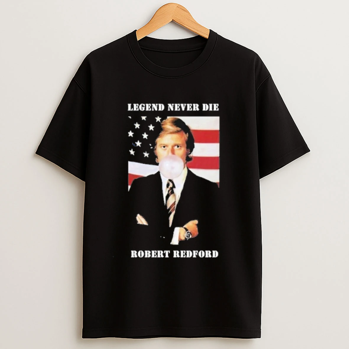Robert Redford Legend Never Die Gum Balloon Shirts