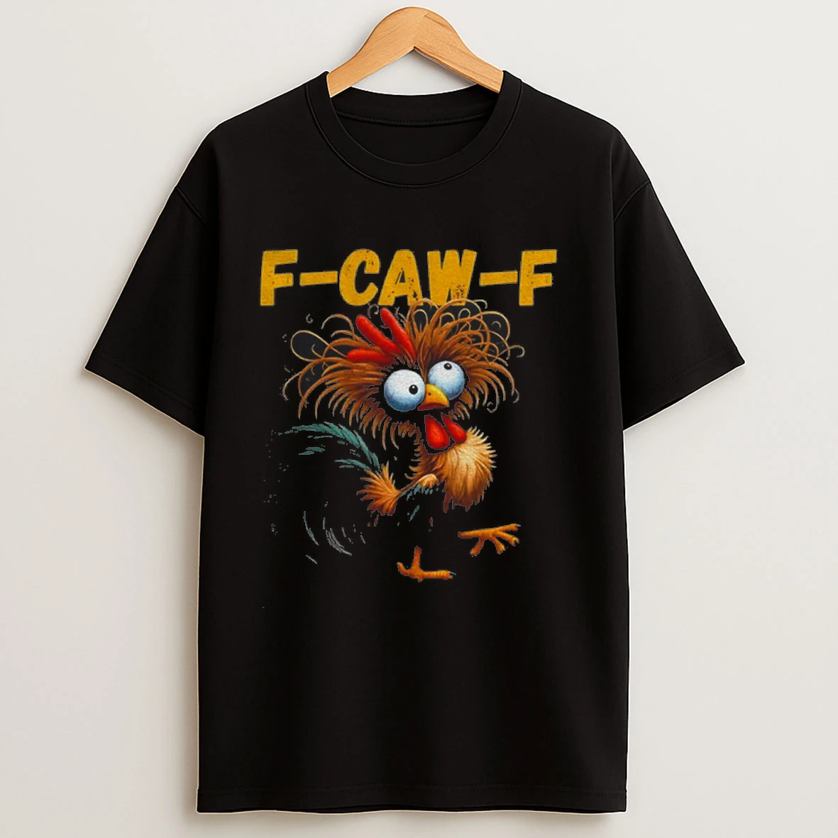 Rooster Meme Crazy Hen Funny F Caw F Shirts
