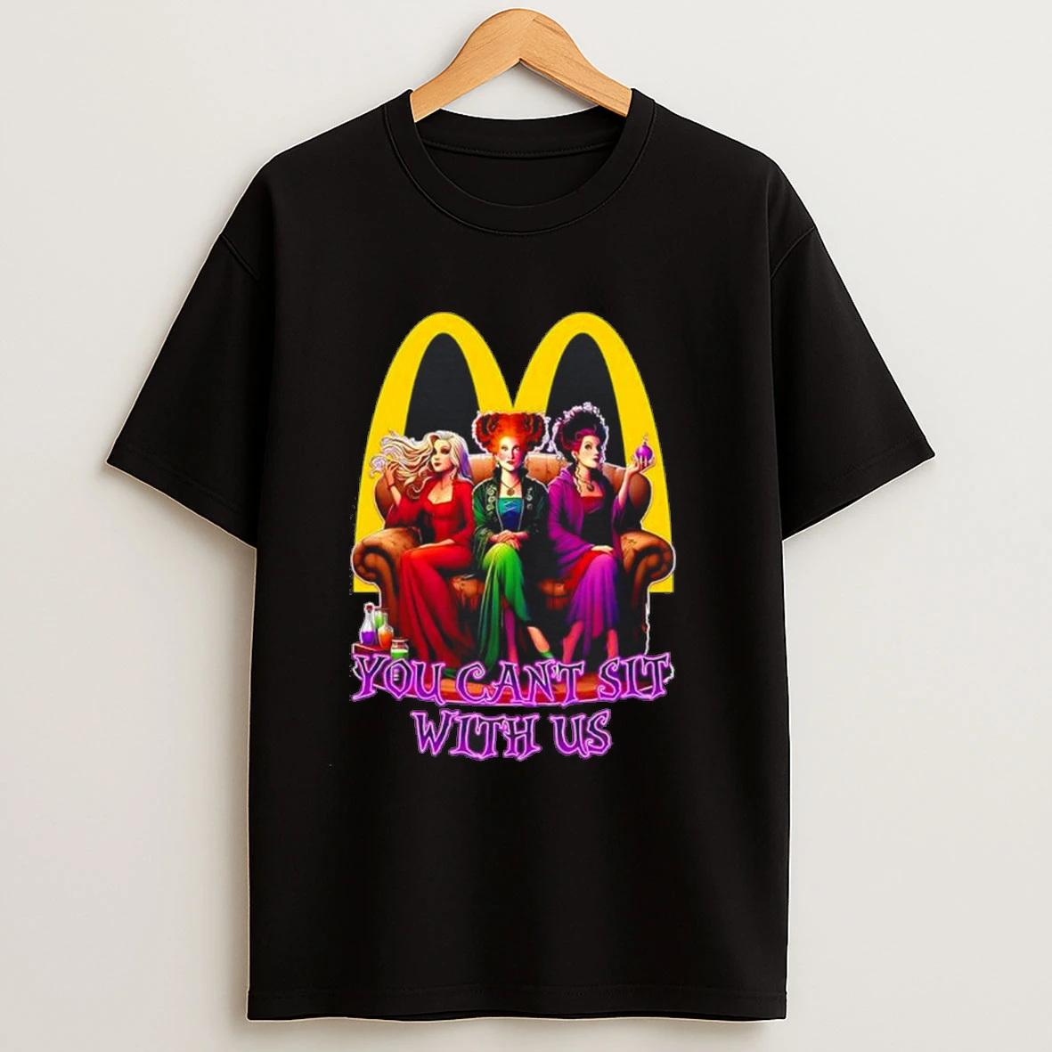 Sanderson Sisters Mcdonald You Cant Sit With Us Shirts