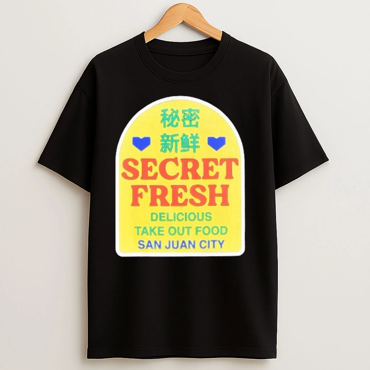 Secret Fresh Take Out Food San Juan City Shirts