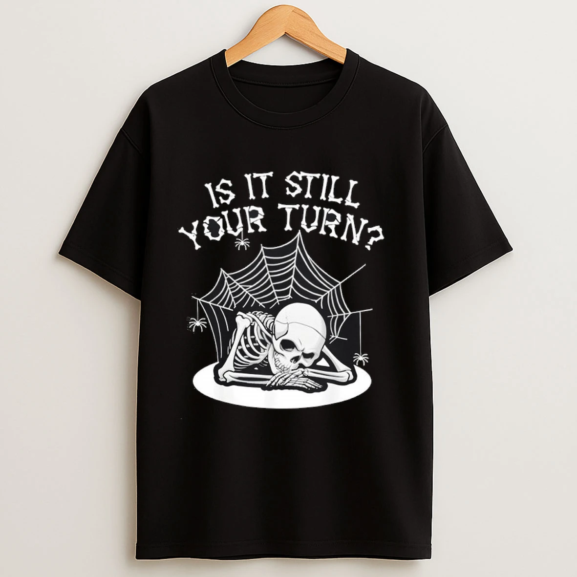 Skeleton Board Game Card Is It Still Your Turn Game Nights Shirts