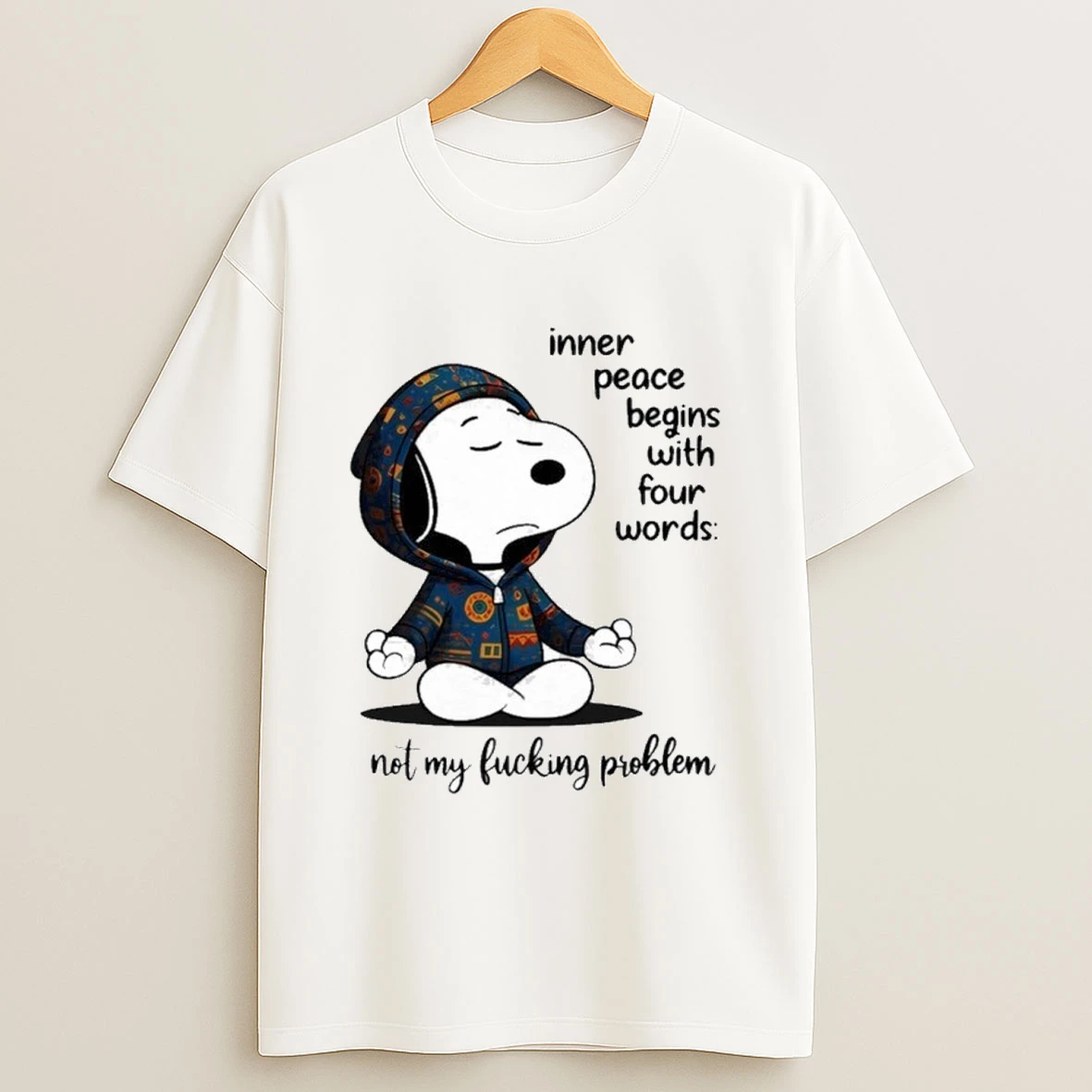 Snoopy Inner Peace Begins With Four Words Nol My Lucking Problen Shirts