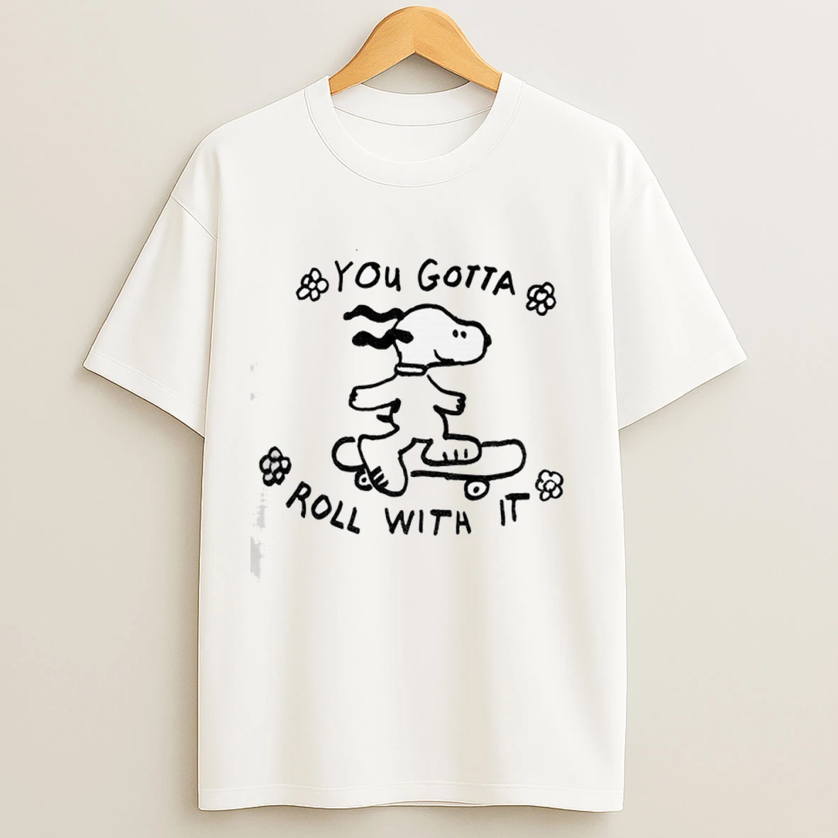 Snoopy You Gotta Roll With It Shirts