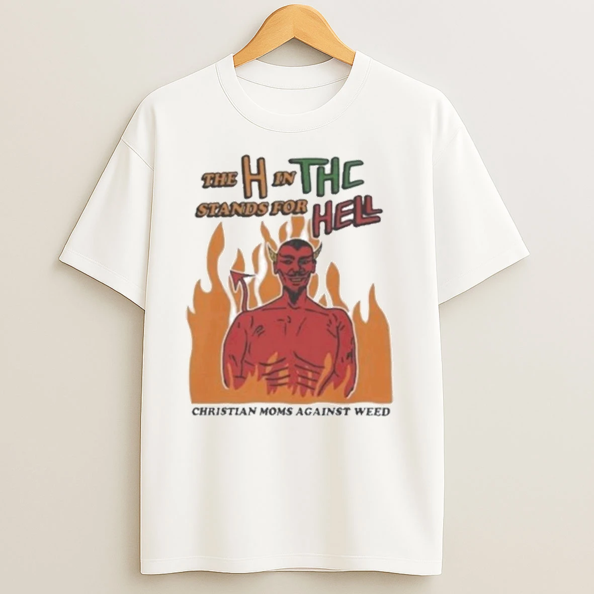 The H In Thc Stands For Hell Christian Moms Against Weed Shirts
